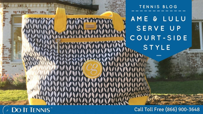 Ame & Lulu Tennis Bags Serve Up Courtside Style
