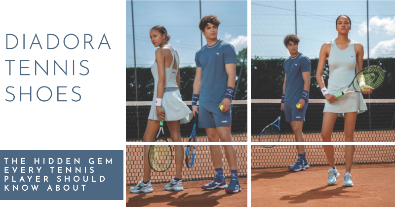 Diadora Tennis Shoes: The Hidden Gem Every Tennis Player Should Know About