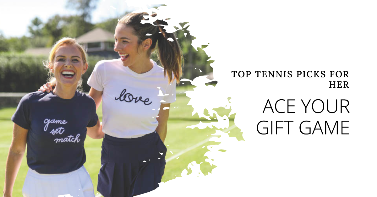 Gift Guide for Her: Top Tennis Picks from Do It Tennis