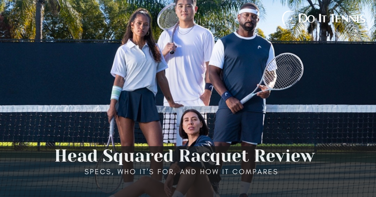 HEAD Squared Racquet Review: Specs, Who It’s For, and How It Compares
