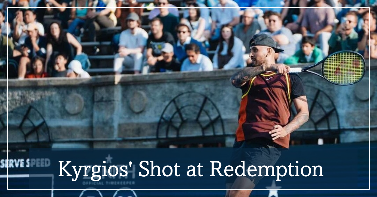 Nick Kyrgios' Comeback: A Shot at Redemption