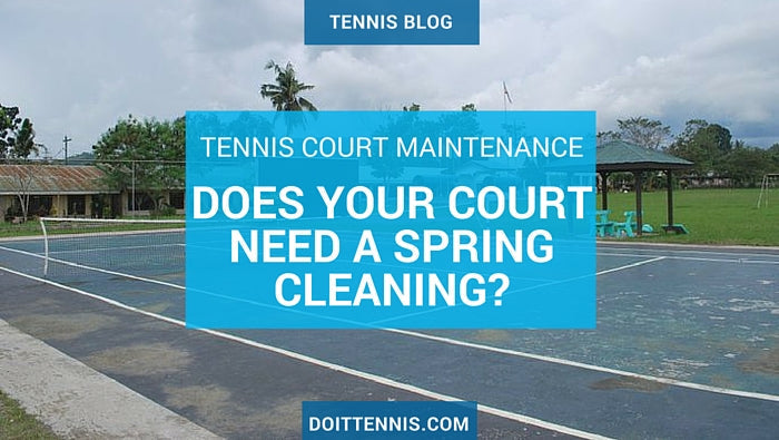 Tennis Court Maintenance: Does Your Court Need A Spring Cleaning?