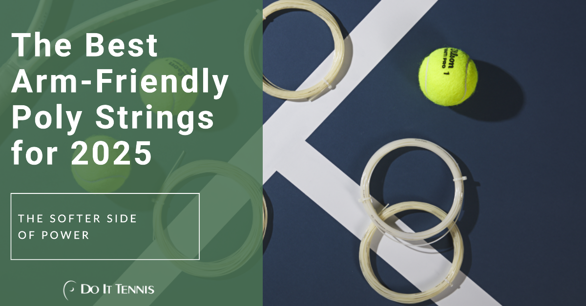 The Best Arm-Friendly Poly Tennis Strings for 2025