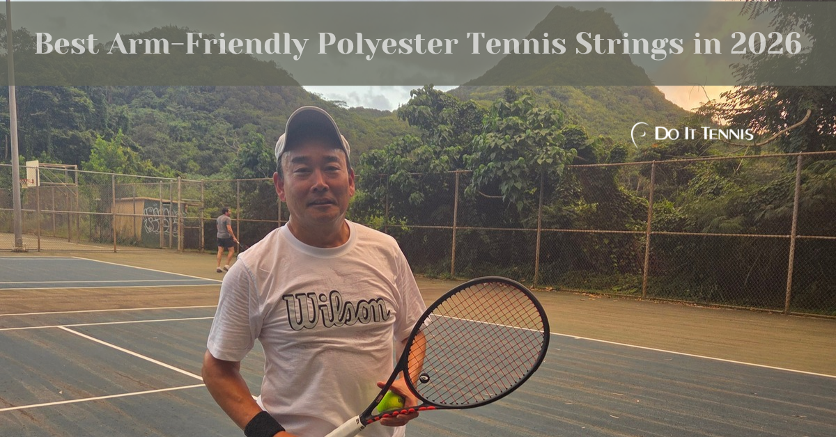 Best Arm-Friendly Polyester Tennis Strings in 2026