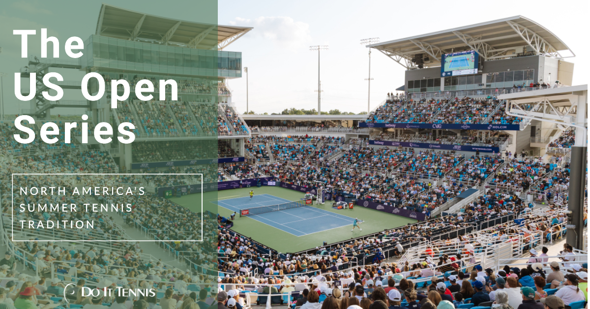 The US Open Series: North America’s Summer Tennis Tradition